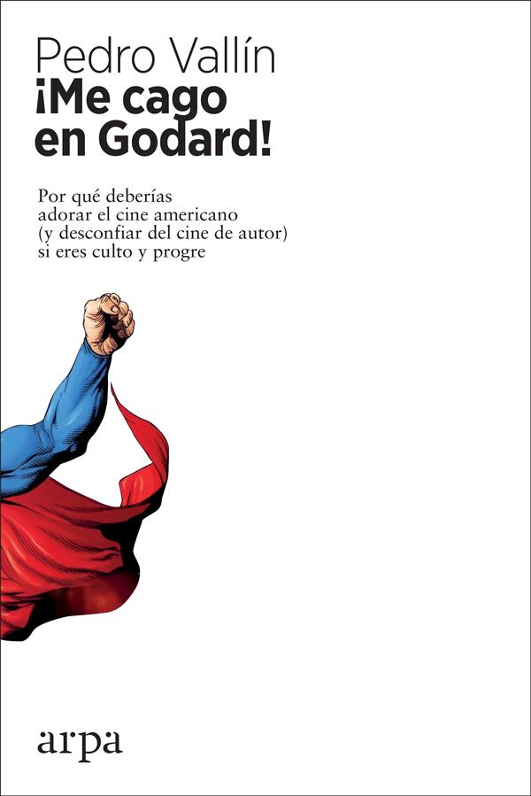 ¡ME CAGO EN GODARD! | 9788417623203 | VALLÍN PÉREZ, PEDRO | Llibreria La Font de Mimir - Llibreria online Barcelona - Comprar llibres català i castellà