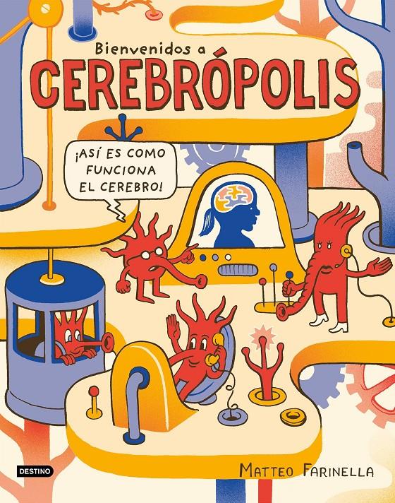 BIENVENIDOS A CEREBRÓPOLIS | 9788408186885 | FARINELLA, MATTEO | Llibreria La Font de Mimir - Llibreria online Barcelona - Comprar llibres català i castellà