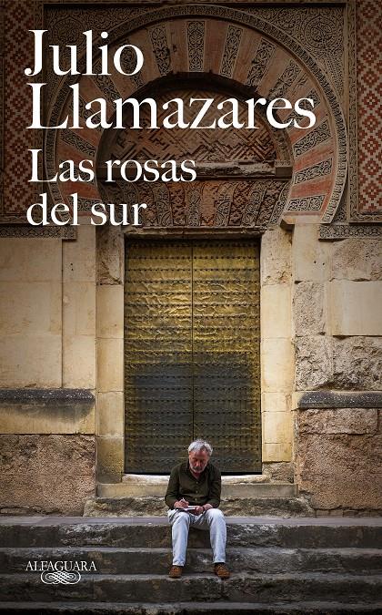 LAS ROSAS DEL SUR | 9788420432366 | LLAMAZARES, JULIO | Llibreria La Font de Mimir - Llibreria online Barcelona - Comprar llibres català i castellà
