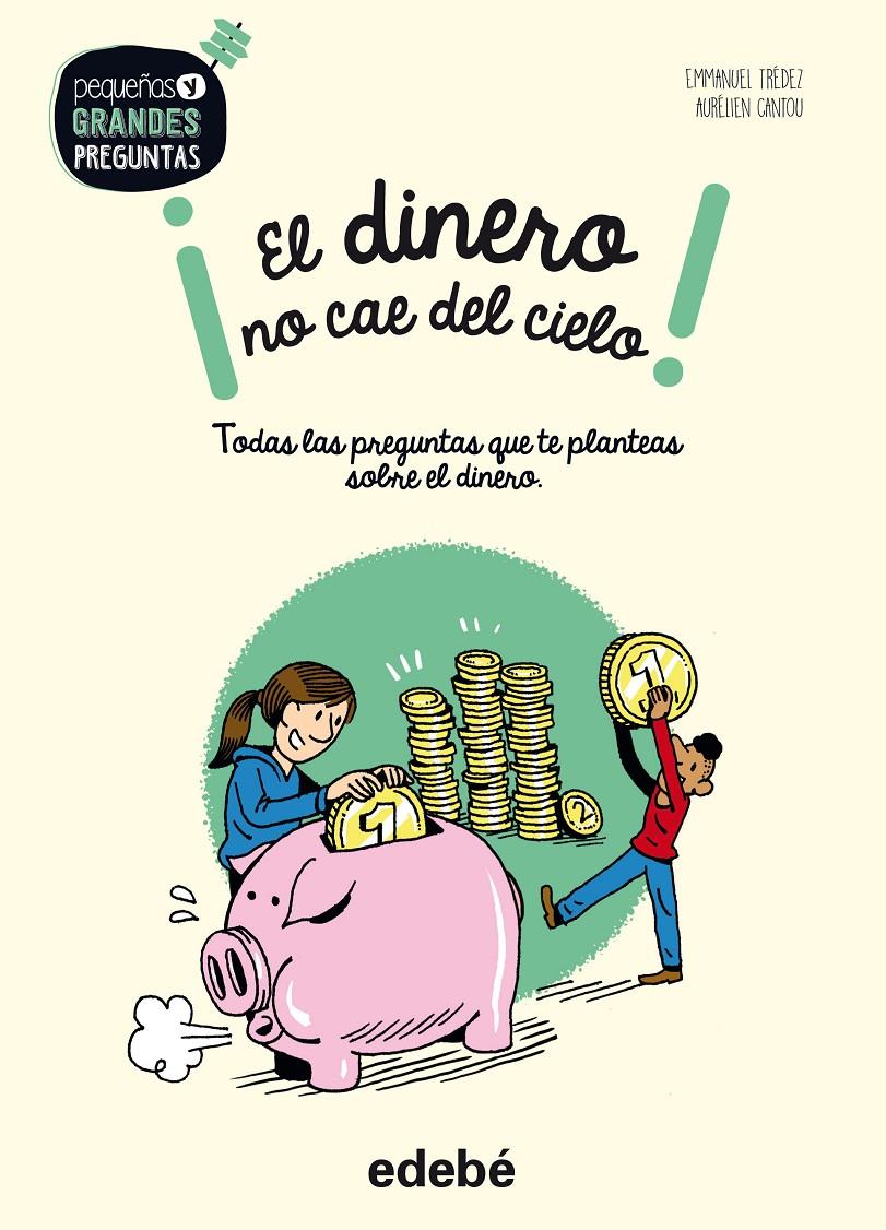 ¡EL DINERO NO CAE DEL CIELO! | 9788468334530 | TRÉDEZ, EMMANUEL | Llibreria La Font de Mimir - Llibreria online Barcelona - Comprar llibres català i castellà