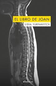 LIBRO DE JOAN,EL | 9788494742392 | LIDIA YUKNAVITCH | Llibreria La Font de Mimir - Llibreria online Barcelona - Comprar llibres català i castellà