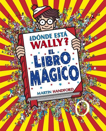 ¿DÓNDE ESTÁ WALLY? EL LIBRO MÁGICO (COLECCIÓN ¿DÓNDE ESTÁ WALLY?) | 9788415579748 | HANDFORD, MARTIN | Llibreria La Font de Mimir - Llibreria online Barcelona - Comprar llibres català i castellà