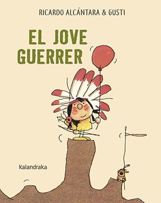 EL JOVE GUERRER | 9788416804795 | ALCÁNTARA, RICARDO | Llibreria La Font de Mimir - Llibreria online Barcelona - Comprar llibres català i castellà