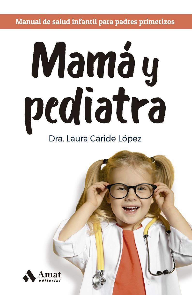 MAMÁ Y PEDIATRA | 9788419341945 | CARIDE LÓPEZ, LAURA | Llibreria La Font de Mimir - Llibreria online Barcelona - Comprar llibres català i castellà