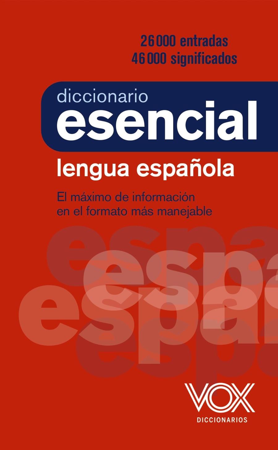 DICCIONARIO ESENCIAL DE LA LENGUA ESPAÑOLA | 9788499743394 | VOX EDITORIAL | Llibreria La Font de Mimir - Llibreria online Barcelona - Comprar llibres català i castellà