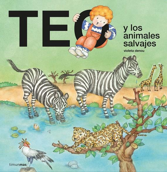 TEO Y LOS ANIMALES SALVAJES | 9788408241720 | DENOU, VIOLETA | Llibreria La Font de Mimir - Llibreria online Barcelona - Comprar llibres català i castellà
