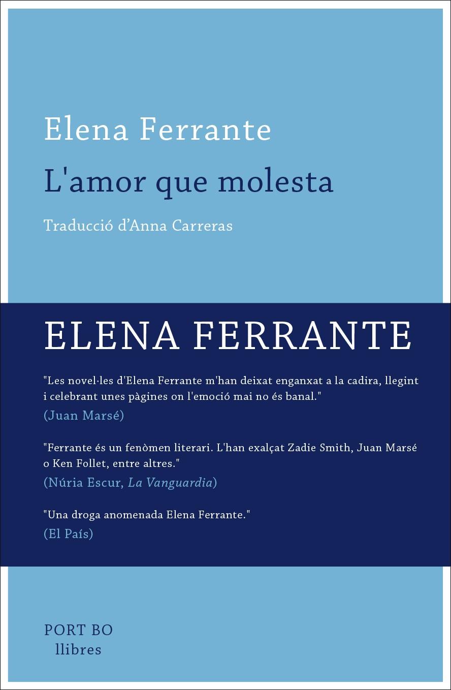 L'AMOR QUE MOLESTA | 9788416259649 | FERRANTE, ELENA | Llibreria La Font de Mimir - Llibreria online Barcelona - Comprar llibres català i castellà