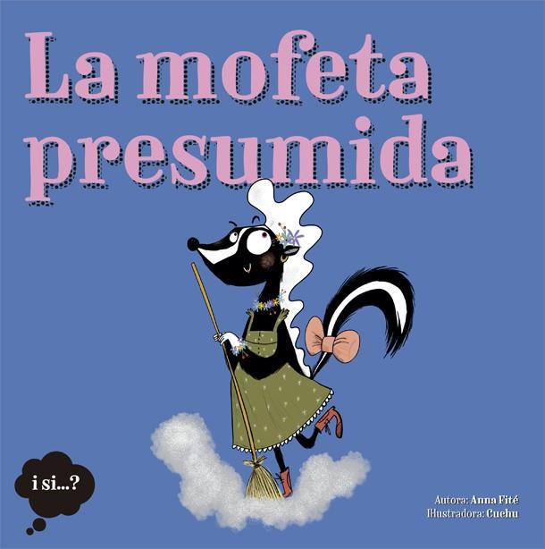 LA MOFETA PRESUMIDA | 9788424665388 | FITÉ, ANNA | Llibreria La Font de Mimir - Llibreria online Barcelona - Comprar llibres català i castellà