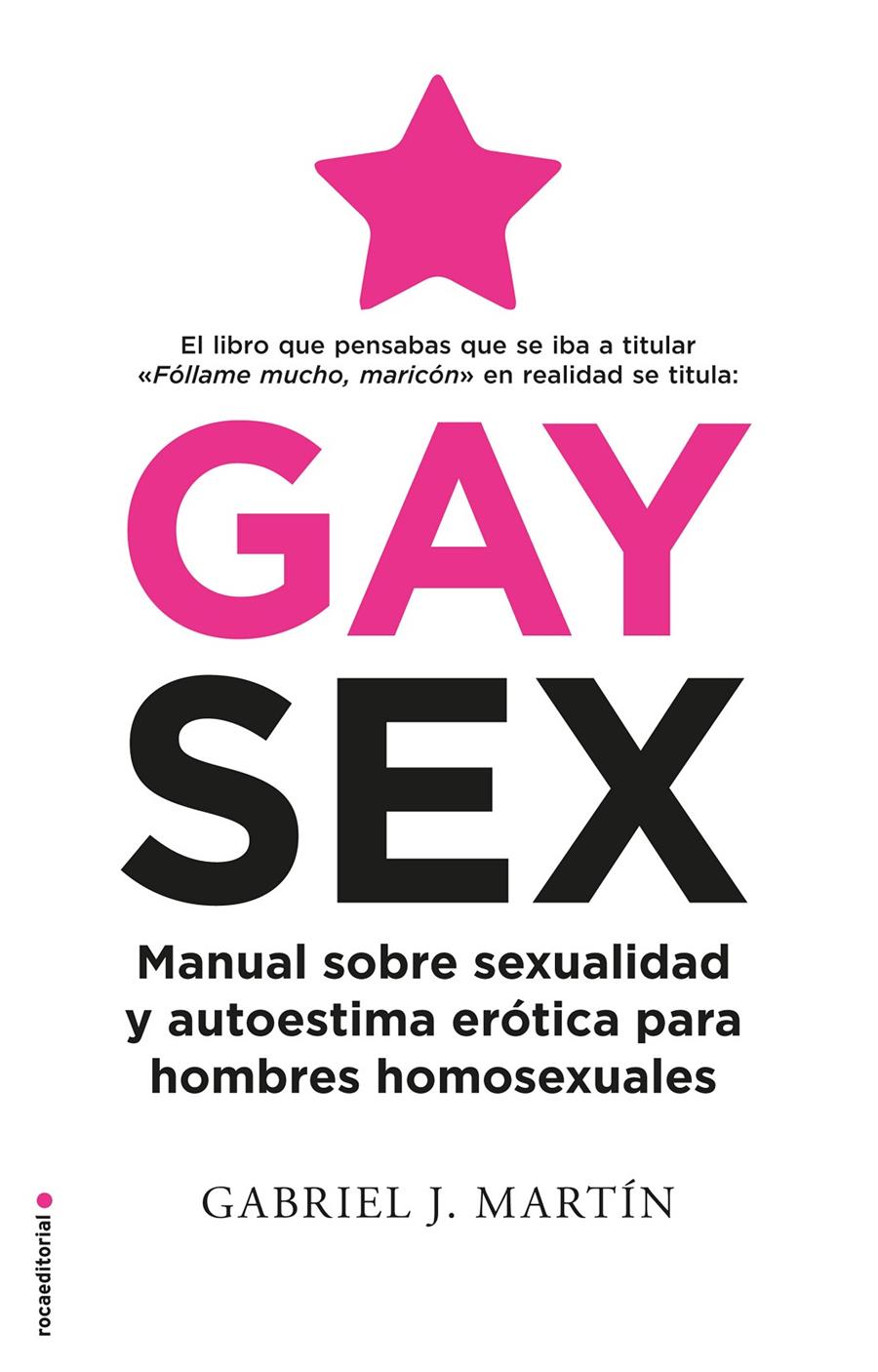 GAY SEX | 9788417805845 | MARTÍN, GABRIEL J. | Llibreria La Font de Mimir - Llibreria online Barcelona - Comprar llibres català i castellà