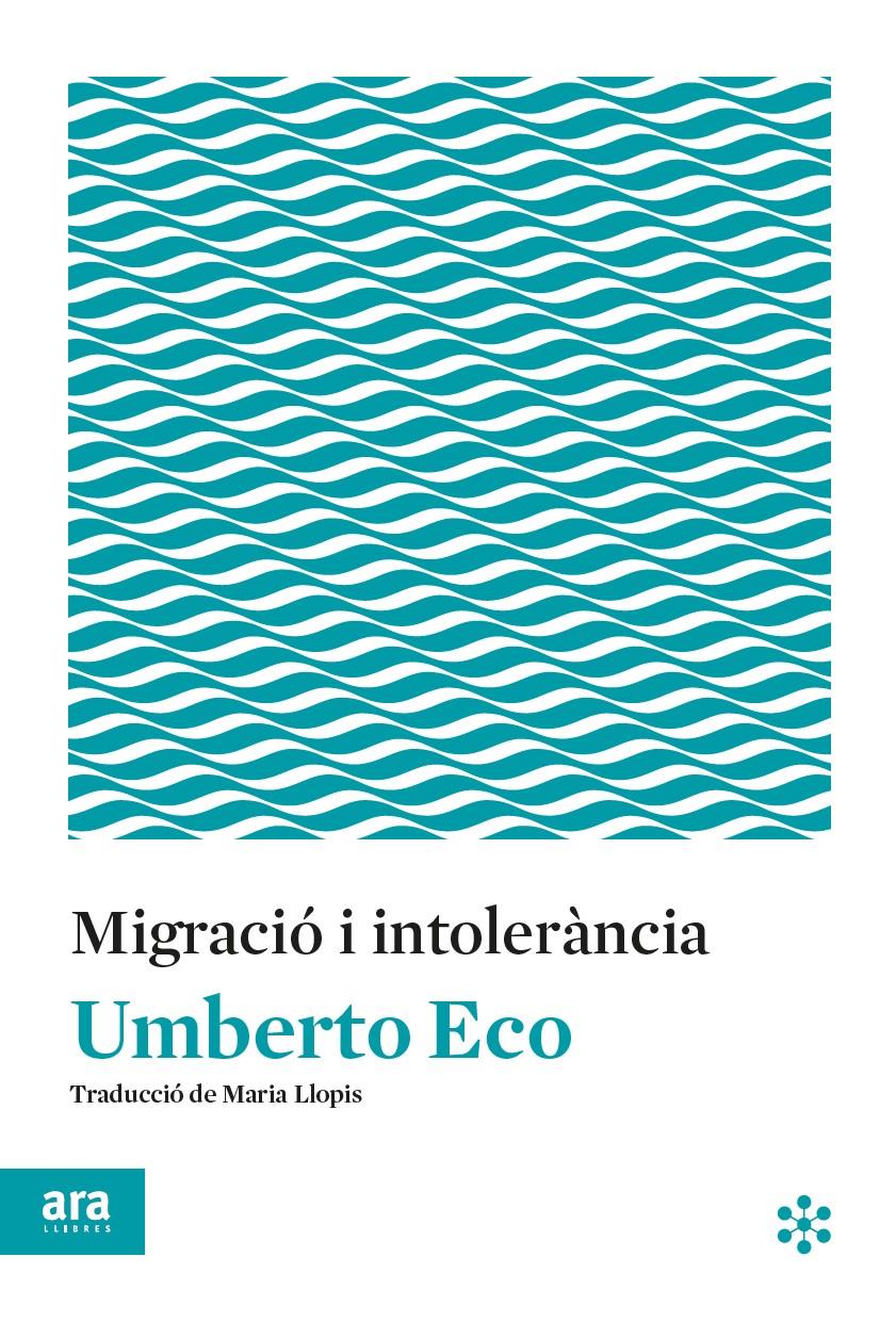 MIGRACIÓ I INTOLERÀNCIA | 9788417804145 | ECO, UMBERTO | Llibreria La Font de Mimir - Llibreria online Barcelona - Comprar llibres català i castellà
