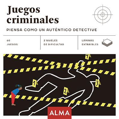 JUEGOS CRIMINALES: PIENSA COMO UN AUTÉNTICO DETECTIVE | 9788417430948 | VARIOS AUTORES | Llibreria La Font de Mimir - Llibreria online Barcelona - Comprar llibres català i castellà