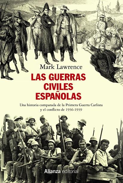 LAS GUERRAS CIVILES ESPAÑOLAS | 9788491814719 | LAWRENCE, MARK | Llibreria La Font de Mimir - Llibreria online Barcelona - Comprar llibres català i castellà