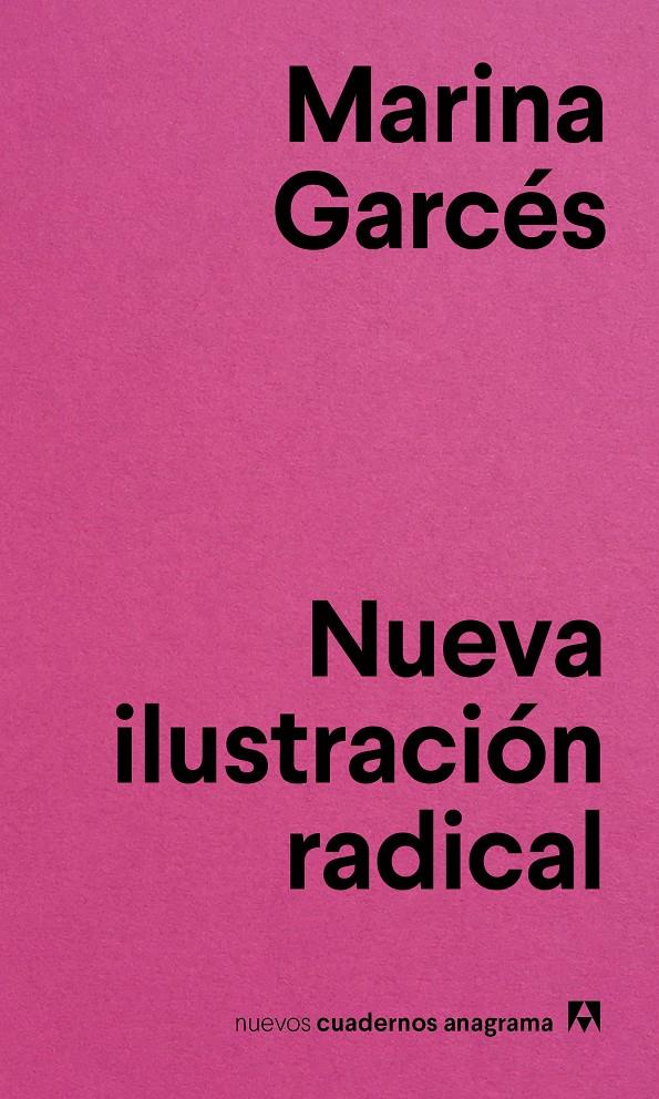 NUEVA ILUSTRACIÓN RADICAL | 9788433916143 | GARCÉS, MARINA | Llibreria La Font de Mimir - Llibreria online Barcelona - Comprar llibres català i castellà