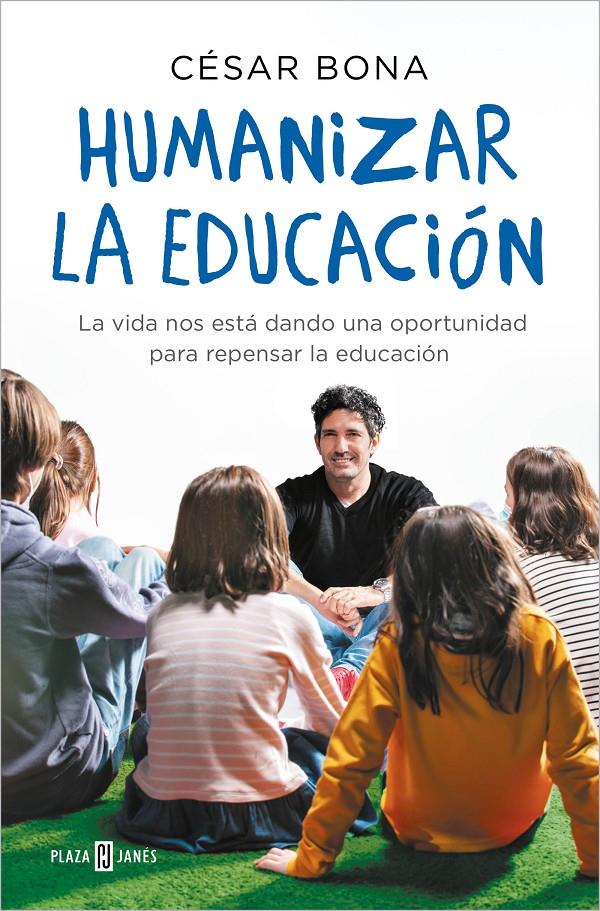 HUMANIZAR LA EDUCACIÓN | 9788401022319 | BONA, CÉSAR | Llibreria La Font de Mimir - Llibreria online Barcelona - Comprar llibres català i castellà