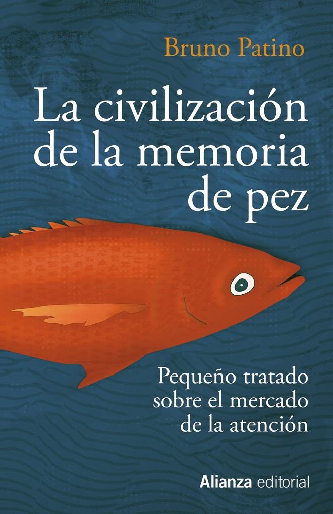 LA CIVILIZACIÓN DE LA MEMORIA DE PEZ | 9788491819684 | PATINO, BRUNO | Llibreria La Font de Mimir - Llibreria online Barcelona - Comprar llibres català i castellà