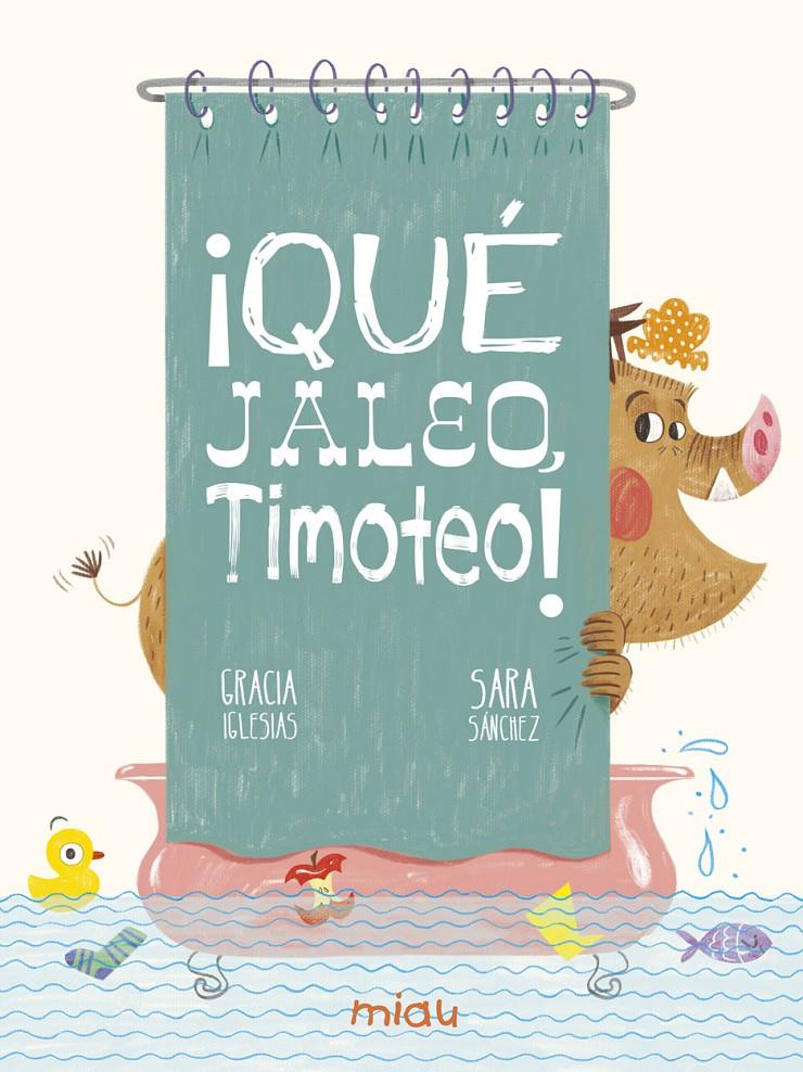 ¡QUÉ JALEO, TIMOTEO! | 9788417272890 | IGLESIAS LODARES, GRACIA | Llibreria La Font de Mimir - Llibreria online Barcelona - Comprar llibres català i castellà