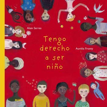 TENGO DERECHO A SER NIÑO (2020) | 9788418075421 | SERRES, ALAIN/FRONTY, AURÉLIA | Llibreria La Font de Mimir - Llibreria online Barcelona - Comprar llibres català i castellà