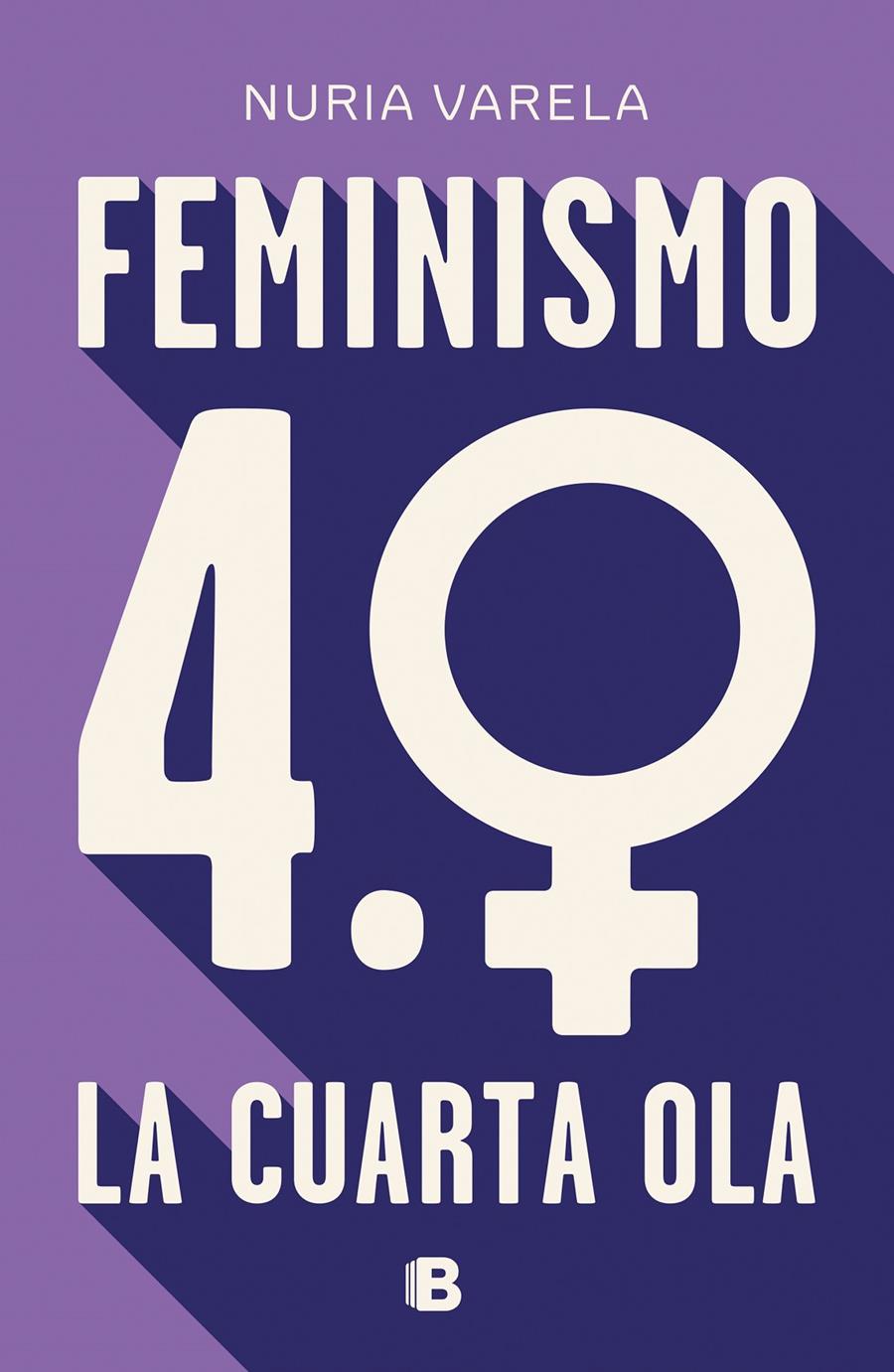 FEMINISMO 4.0. LA CUARTA OLA | 9788466664431 | VARELA, NURIA | Llibreria La Font de Mimir - Llibreria online Barcelona - Comprar llibres català i castellà