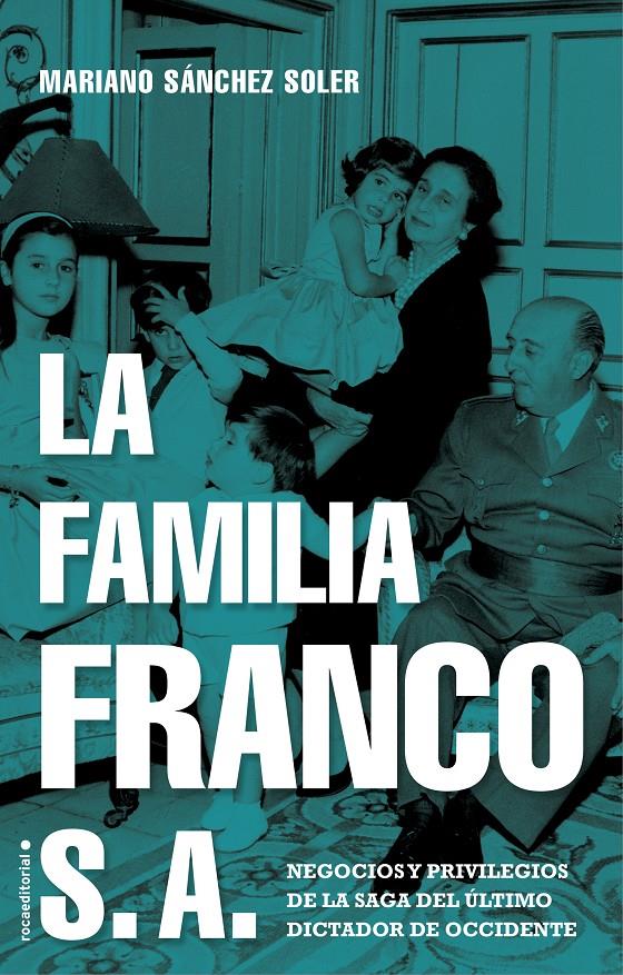 LA FAMILIA FRANCO S.A. | 9788417805692 | SÁNCHEZ SOLER, MARIANO | Llibreria La Font de Mimir - Llibreria online Barcelona - Comprar llibres català i castellà