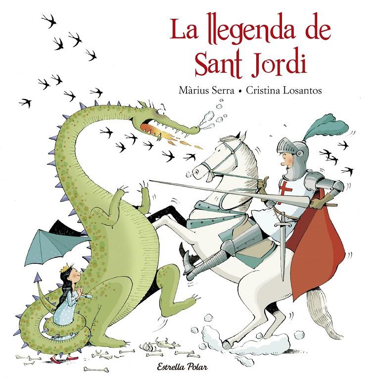 LA LLEGENDA DE SANT JORDI | 9788416520206 | MÀRIUS SERRA./CRISTINA LOSANTOS | Llibreria La Font de Mimir - Llibreria online Barcelona - Comprar llibres català i castellà