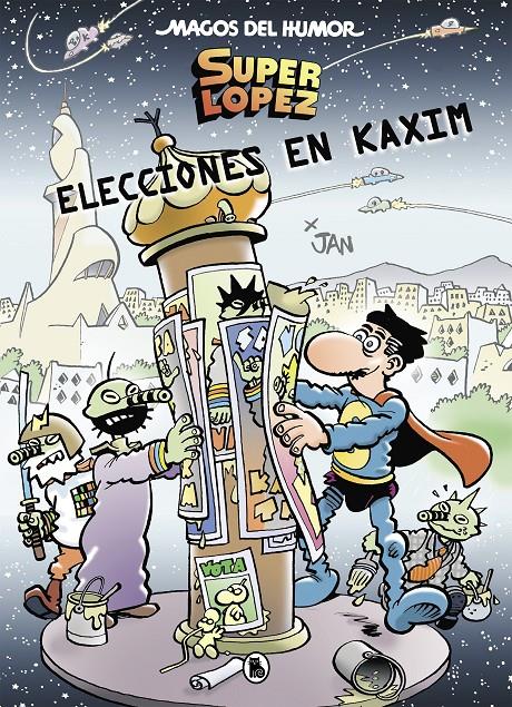 SUPERLÓPEZ. ELECCIONES EN KAXIM (MAGOS DEL HUMOR 143) | 9788402422682 | JAN, | Llibreria La Font de Mimir - Llibreria online Barcelona - Comprar llibres català i castellà