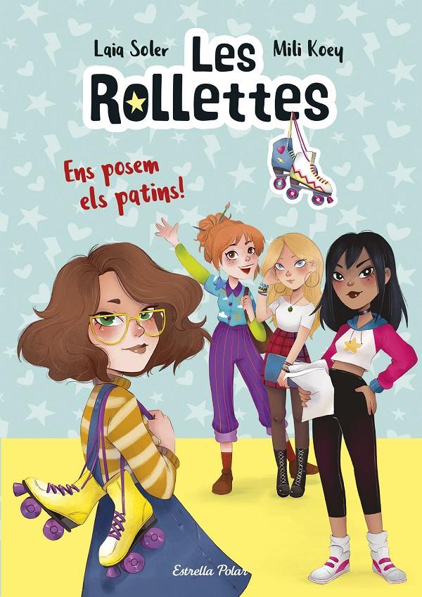 LES ROLLETTES 1. ENS POSEM ELS PATINS! | 9788418134227 | SOLER, LAIA | Llibreria La Font de Mimir - Llibreria online Barcelona - Comprar llibres català i castellà