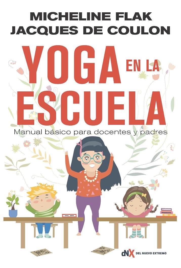 YOGA EN LA ESCUELA | 9788494947025 | FLAK, MICHELINE | Llibreria La Font de Mimir - Llibreria online Barcelona - Comprar llibres català i castellà