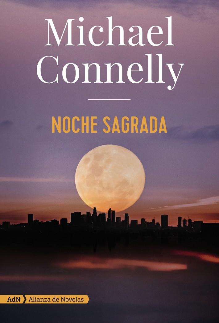 NOCHE SAGRADA (ADN) | 9788491816614 | CONNELLY, MICHAEL | Llibreria La Font de Mimir - Llibreria online Barcelona - Comprar llibres català i castellà