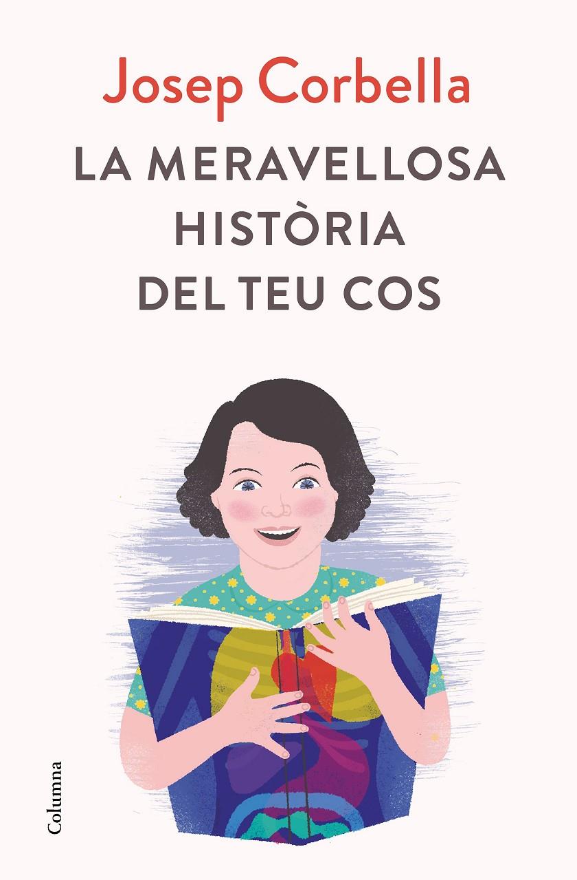 LA MERAVELLOSA HISTÒRIA DEL TEU COS | 9788466423595 | CORBELLA, JOSEP | Llibreria La Font de Mimir - Llibreria online Barcelona - Comprar llibres català i castellà