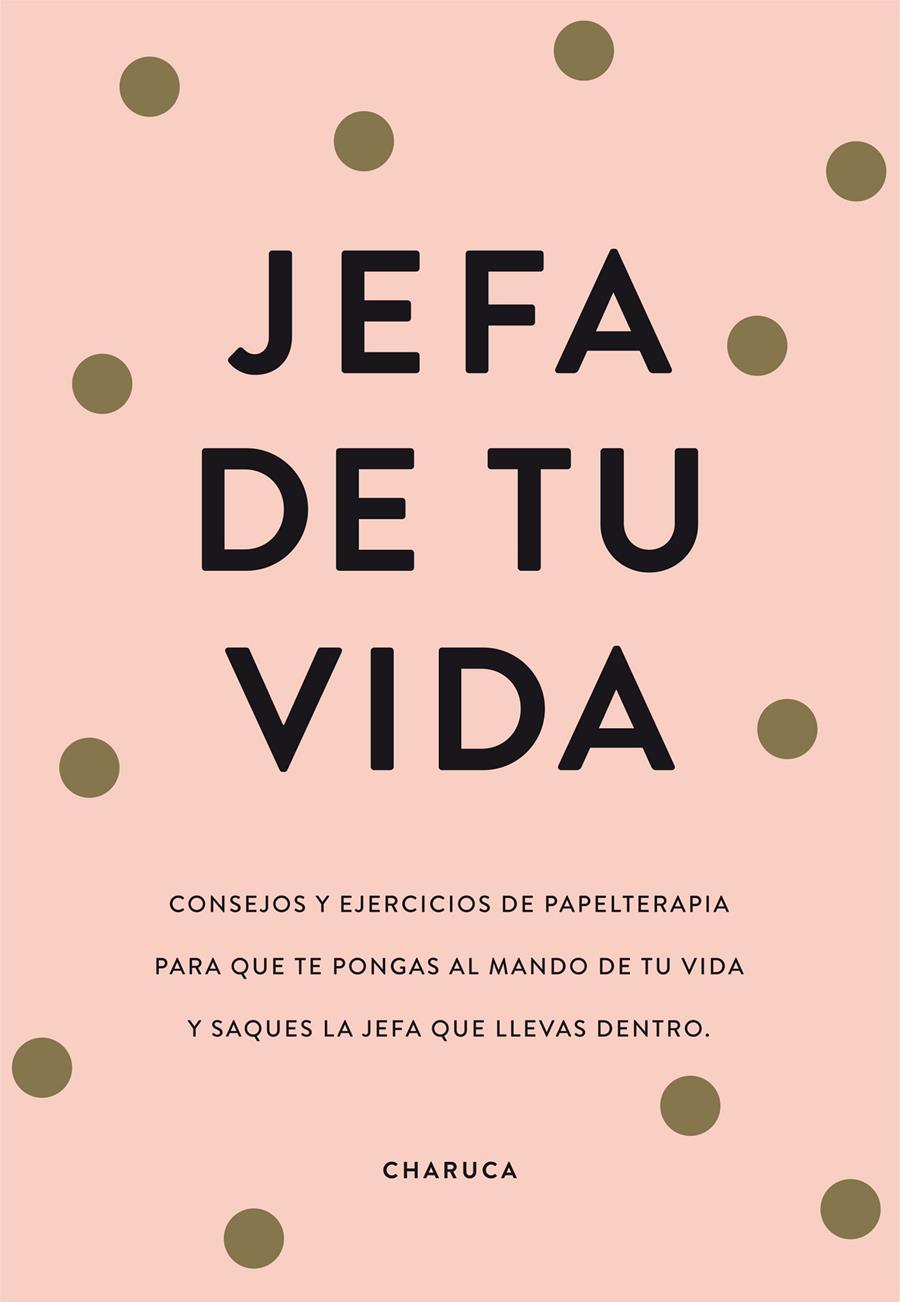 JEFA DE TU VIDA | 9788417671822 | CHARUCA, | Llibreria La Font de Mimir - Llibreria online Barcelona - Comprar llibres català i castellà