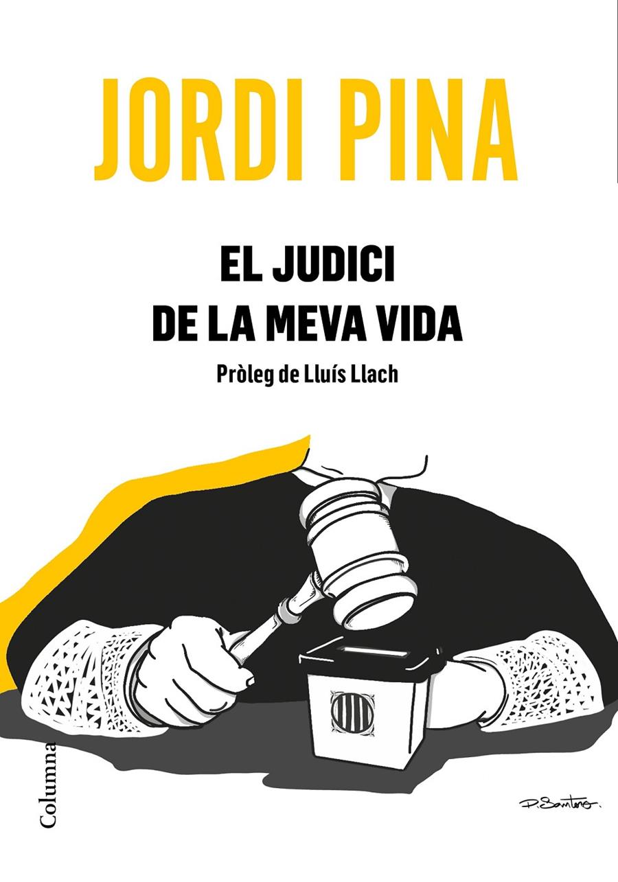 EL JUDICI DE LA MEVA VIDA | 9788466426053 | PINA MASSACHS, JORDI | Llibreria La Font de Mimir - Llibreria online Barcelona - Comprar llibres català i castellà