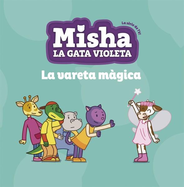 MISHA LA GATA VIOLETA 2. LA VARETA MÀGICA | 9788424662752 | Llibreria La Font de Mimir - Llibreria online Barcelona - Comprar llibres català i castellà