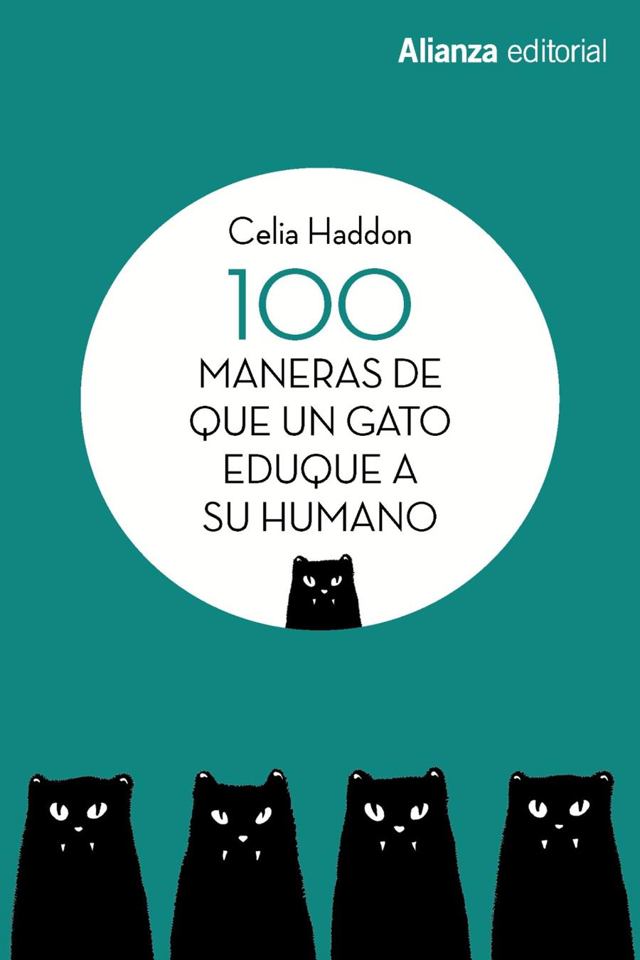 100 MANERAS DE QUE UN GATO EDUQUE A SU HUMANO | 9788491813392 | HADDON, CELIA | Llibreria La Font de Mimir - Llibreria online Barcelona - Comprar llibres català i castellà