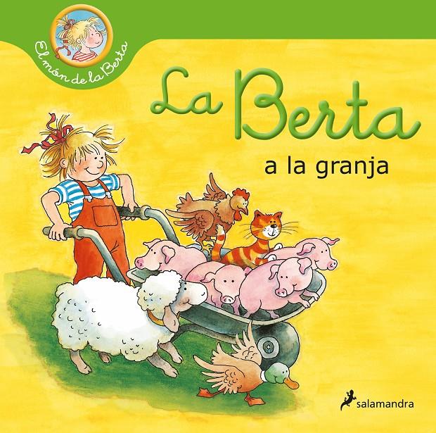 LA BERTA A LA GRANJA (EL MÓN DE LA BERTA) | 9788418637278 | SCHNEIDER, LIANE | Llibreria La Font de Mimir - Llibreria online Barcelona - Comprar llibres català i castellà
