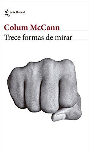TRECE FORMAS DE MIRAR | 9788432232909 | MCCANN, COLUM | Llibreria La Font de Mimir - Llibreria online Barcelona - Comprar llibres català i castellà