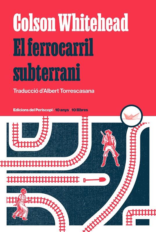 EL FERROCARRIL SUBTERRANI | 9788419332264 | WHITEHEAD, COLSON | Llibreria La Font de Mimir - Llibreria online Barcelona - Comprar llibres català i castellà