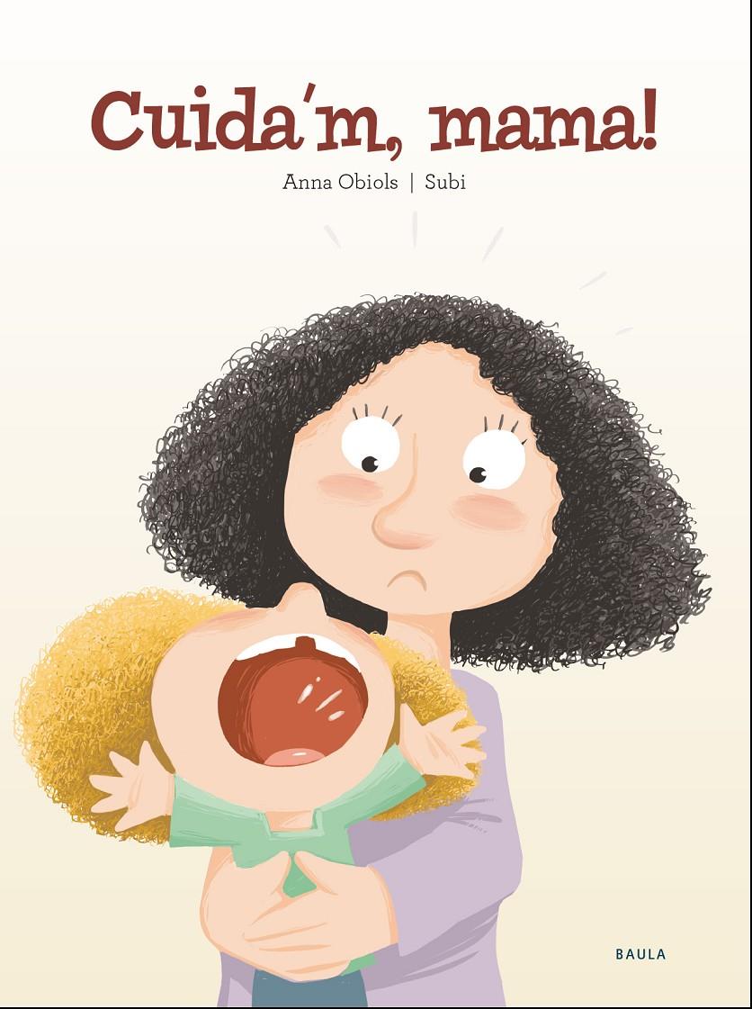 CUIDA'M, MAMA! | 9788447941957 | OBIOLS LLOPART, ANNA | Llibreria La Font de Mimir - Llibreria online Barcelona - Comprar llibres català i castellà