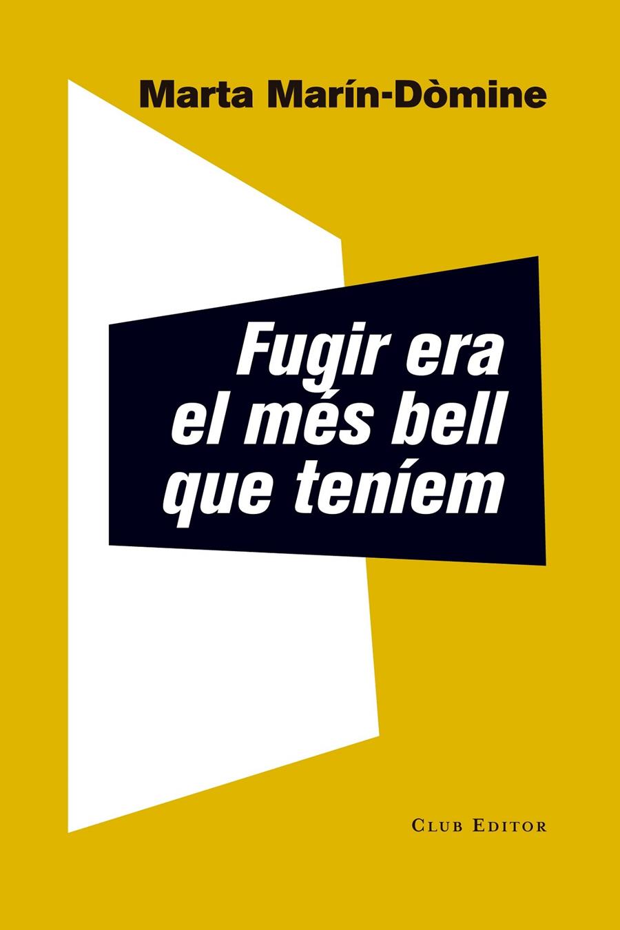 FUGIR ERA EL MÉS BELL QUE TENÍEM | 9788473292337 | MARÍN-DÒMINE, MARTA | Llibreria La Font de Mimir - Llibreria online Barcelona - Comprar llibres català i castellà