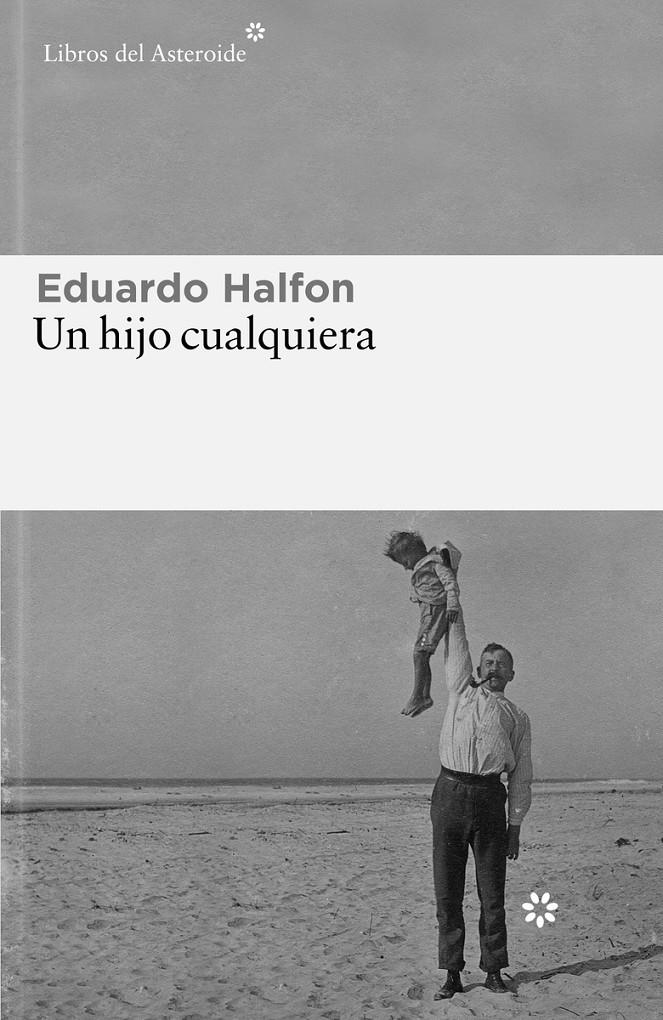 UN HIJO CUALQUIERA | 9788419089199 | HALFON, EDUARDO | Llibreria La Font de Mimir - Llibreria online Barcelona - Comprar llibres català i castellà