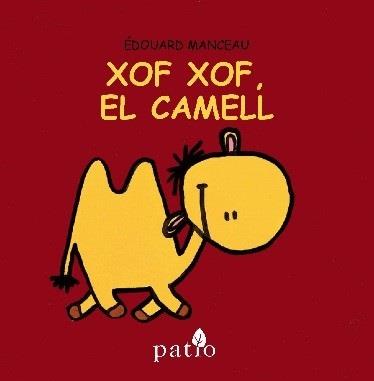 XOF XOF, EL CAMELL | 9788416256747 | MANCEAU, ÉDOUARD | Llibreria La Font de Mimir - Llibreria online Barcelona - Comprar llibres català i castellà