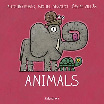 ANIMALS | 9788416804757 | RUBIO, ANTONIO/DESCLOT, MIQUEL | Llibreria La Font de Mimir - Llibreria online Barcelona - Comprar llibres català i castellà