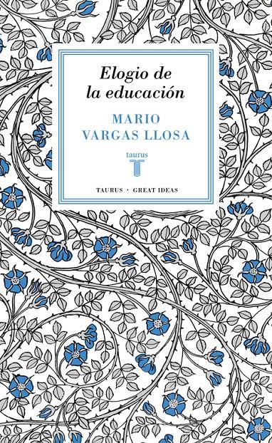 ELOGIO DE LA EDUCACIÓN (SERIE GREAT IDEAS 37) | 9788430616800 | VARGAS LLOSA, MARIO | Llibreria La Font de Mimir - Llibreria online Barcelona - Comprar llibres català i castellà