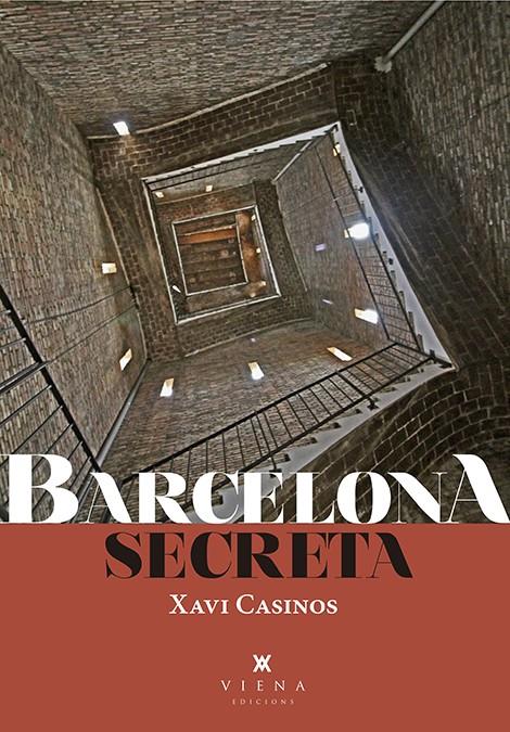 BARCELONA SECRETA | 9788494978470 | CASINOS COMAS, XAVI | Llibreria La Font de Mimir - Llibreria online Barcelona - Comprar llibres català i castellà
