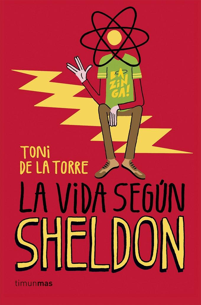 LA VIDA SEGÚN SHELDON | 9788448020774 | TONI DE LA TORRE | Llibreria La Font de Mimir - Llibreria online Barcelona - Comprar llibres català i castellà