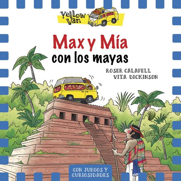 YELLOW VAN 14. MAX Y MÍA CON LOS MAYAS | 9788424664343 | Llibreria La Font de Mimir - Llibreria online Barcelona - Comprar llibres català i castellà