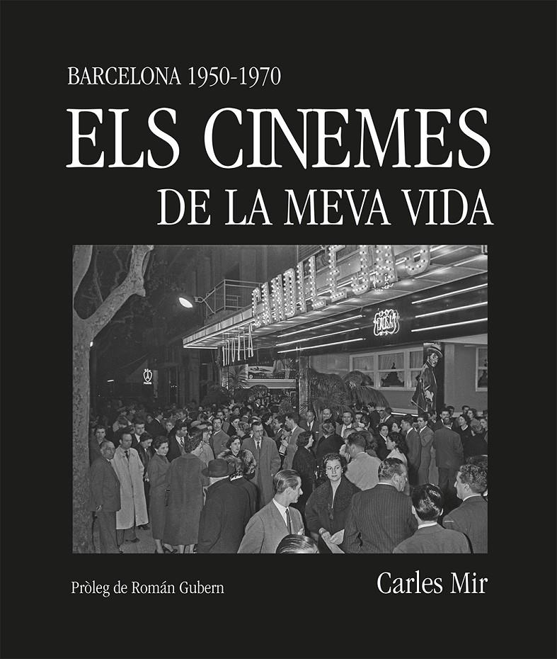 ELS CINEMES DE LA MEVA VIDA | 9788419590367 | MIR, CARLES | Llibreria La Font de Mimir - Llibreria online Barcelona - Comprar llibres català i castellà