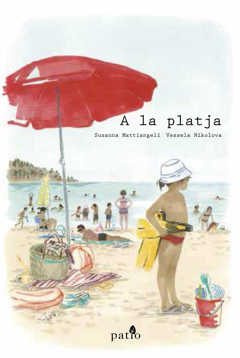 A LA PLATJA | 9788417114411 | MATTIANGELI, SUSANNA / NIKOLOVA, VESSELA | Llibreria La Font de Mimir - Llibreria online Barcelona - Comprar llibres català i castellà
