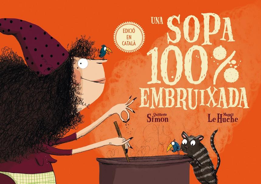 UNA SOPA 100% EMBRUIXADA | 9788491451556 | SIMON, QUITTERIE | Llibreria La Font de Mimir - Llibreria online Barcelona - Comprar llibres català i castellà
