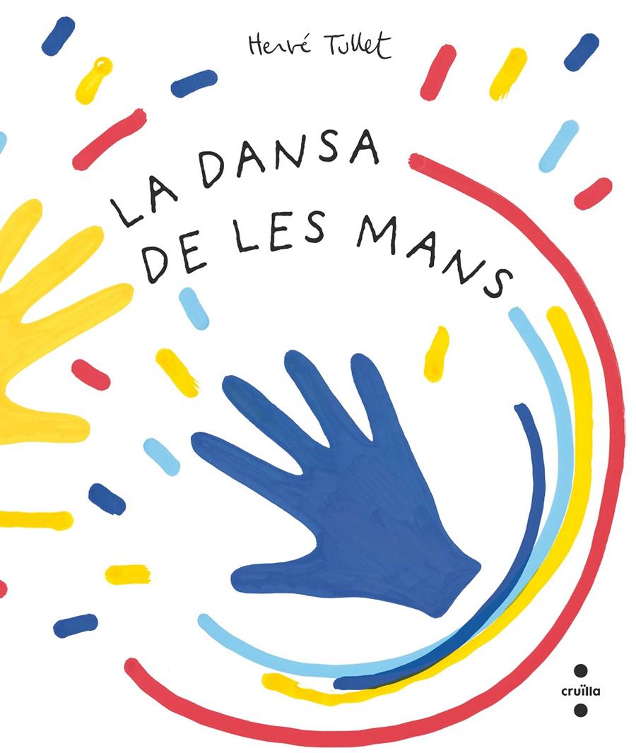 LA DANSA DE LES MANS | 9788466150941 | TULLET, HERVÉ | Llibreria La Font de Mimir - Llibreria online Barcelona - Comprar llibres català i castellà
