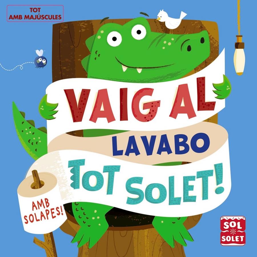 VAIG AL LAVABO TOT SOLET! | 9788499062617 | MUNRO, FIONA | Llibreria La Font de Mimir - Llibreria online Barcelona - Comprar llibres català i castellà